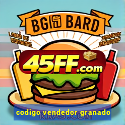 codigo vendedor granado
